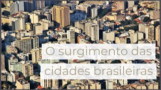 Surgimento das cidades brasileiras [upl. by Cini]