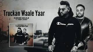 KARAN AUJLA  Truckan wale yaar  DEEP JANDU  New Punjabi Song 2020  Lokky Music [upl. by Ziladnerb]