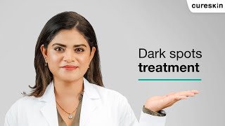 Dark spot treatment by Dermatologist  Cureskin [upl. by Yatnoj]