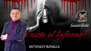 EXISTE EL INFIERNOYattenciy Bonilla [upl. by Lynnelle463]