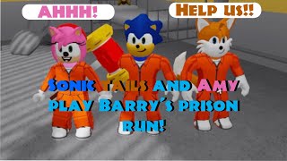 Sonic Tails and Amy play Barrys prison run Roblox [upl. by Notxed886]