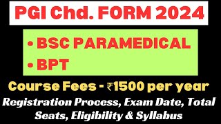 PGI Chandigarh BSc Paramedical Application Form 2024  Complete Eligibility amp Syllabus  Exam Date [upl. by Rodgers]