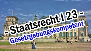 Gesetzgebungskompetenzen  Staatsrecht I 23 [upl. by Negrom]