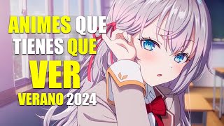 ANIMES QUE VOY A VER  TEMPORADA VERANO 2024 [upl. by Ellehcan]