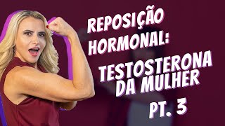 Como fazer a Reposição de Testosterona da Mulher  Hormônios [upl. by Oeak90]