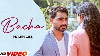 Bacha  Prabh Gill HD Video  Disha Pandey  Latest Punjabi Songs 2023  New Punjabi Songs 2023 [upl. by Notlew]