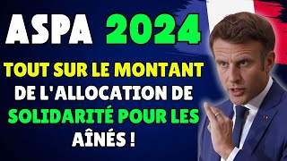 ASPA 2024  Tout sur le montant de lAllocation de Solidarité pour les Aînés [upl. by Artie499]