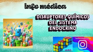 drRO  INFORMACIÓN MÉDICA  EDC Químicos y hormonas mala combinación [upl. by Ozkum]