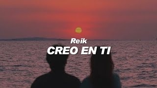 Reik  Creo En Ti 💔 LETRA [upl. by Wivestad527]