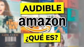 ¿Qué es y Cómo funciona AUDIBLE en AMAZON [upl. by Birkle]