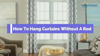 How To Hang Curtains Without A Rod  5 Alternative And Easy Ideas [upl. by Pryor]