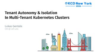 Tenant Autonomy amp Isolation In MultiTenant Kubernetes Clusters  Lukas Gentele [upl. by Evangelina]