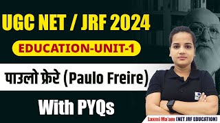 Paulo Freire with PYQs  Education  UGC NET 2024  Apni University  By Laxmi Maam [upl. by Ecylla]