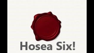 Hosea Six 12719 [upl. by Amuh]