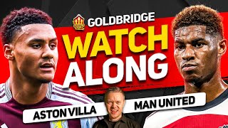 ASTON VILLA vs MANCHESTER UNITED Live With MARK GOLDBRIDGE [upl. by Laundes]