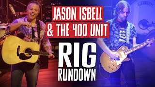 Jason Isbell Rig Rundown Guitar Gear Tour featuring Sadler Vaden of The 400 Unit 2024 [upl. by Ecydnac]