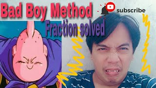 BAD BOY METHODAdditionSubtraction of Fraction [upl. by Cohbert]