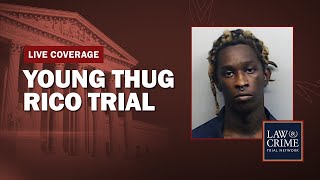 WATCH LIVE Young Thug YSL RICO Trial  GA v Jeffery Williams et al  Gang Experts Motion Hearing [upl. by Tiras705]