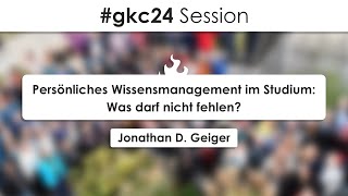 gkc24 quotPersönliches Wissensmanagement im Studium Was darf nicht fehlenquot [upl. by Arhna213]