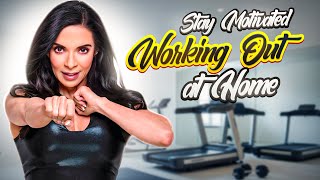 How to Stay Motivated Working Out at Home [upl. by Audun397]