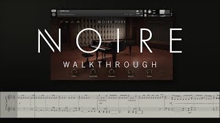 NOIRE walkthrough  Native Instruments [upl. by Frydman]