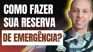 RESERVA DE EMERGÊNCIA COMO CRIAR UMA RESERVA DE EMERGÊNCIA Melhores ativos  passo a passo [upl. by Mapes]