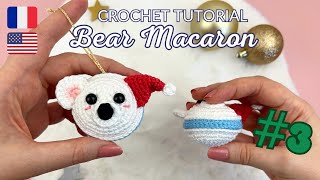 Comment réaliser un Macaron Ourson de Noël au crochet 🎅  Niveau Débutant [upl. by Sukcirdor401]