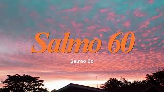 Salmo 60 [upl. by Lesh]