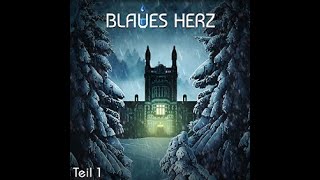 Blaues Herz  Teil 1 Hörspiel [upl. by Selinda816]