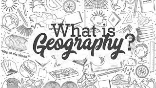 Geography  What is Geography [upl. by Ahtekahs]