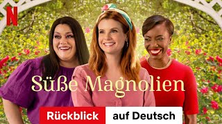 Süße Magnolien Staffel 1 Rückblick  Trailer auf Deutsch  Netflix [upl. by Adorne]