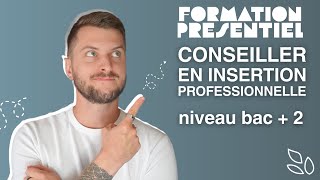 Formation en présentiel  Conseiller en insertion professionnelle [upl. by Nylyaj]