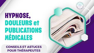 HYPNOSE DOULEURS et PUBLICATIONS MÉDICALES [upl. by Yllod56]