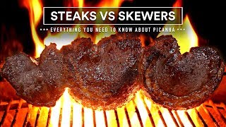 PICANHA  STEAKS vs SKEWERS  How What amp When all you need to know [upl. by Lydie]