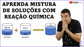 MISTURA DE SOLUÇÕES COM REAÇÃO QUÍMICA  Química para quem tem dificuldade [upl. by Elakram]