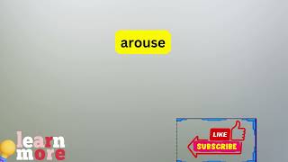 How to Pronounce arouse [upl. by Ragg64]