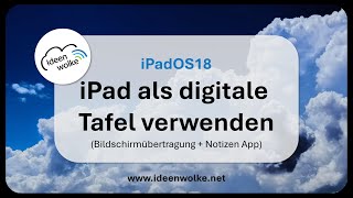 Das iPad als digitale Tafel verwenden iPad Tutorial iPadOS18 [upl. by Nica]