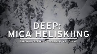 Salomon FreeskiTV S04 E06 Deep  Mica Heliskiing [upl. by Annaet]