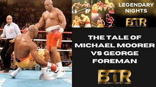 The Tale of Michael Moorer vs George Foreman [upl. by Ellezaj248]