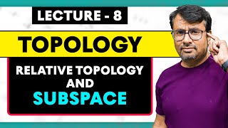 Topology  Relative Topology and Subspace  Concept and Question by Gp sir [upl. by Aerol]