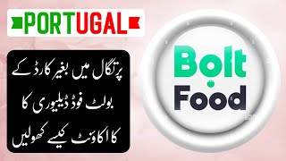 How to Open Bolt Account without TRC in Portugal 2022  Bolt FOOD  Food Courier [upl. by Meuser]