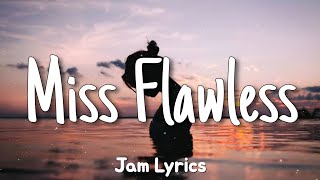 Miss Flawless  Flow G Bosx1ne ft Sachzna ✓Lyrics✓ [upl. by Obadiah]