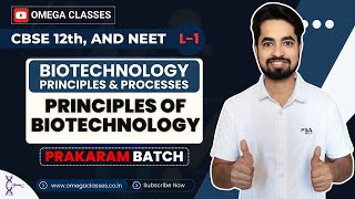 PRINCIPLES OF BIOTECHNOLOGY  BIOTECHNOLOGY  CLASS 12  CBSE NEET  OMEGA CLASSES [upl. by Eemia752]