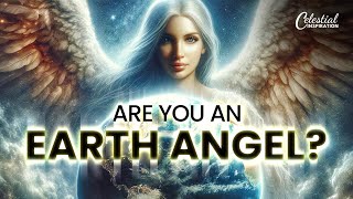 Earth Angel Sure Signs That youre One [upl. by Pass]