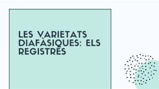 Les varietats diafàsiques els registres [upl. by Ynna380]