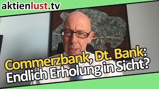 Commerzbank Deutsche Bank Erholung in Sicht  aktienlust  Mick Knauff [upl. by Derreg906]