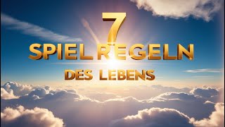 Die 7 Spielregeln des Lebens [upl. by Marguerita]