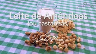 Receita de Leite de Amêndoas ou leite de castanhas [upl. by Burkle42]