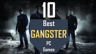 Best GANGSTER Mafia Games  TOP10 Gangster amp Mafia PC Games [upl. by Trust134]