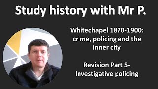 Whitechapel revision part 5 investigative policing and the Jack the Ripper murders [upl. by Alekat]